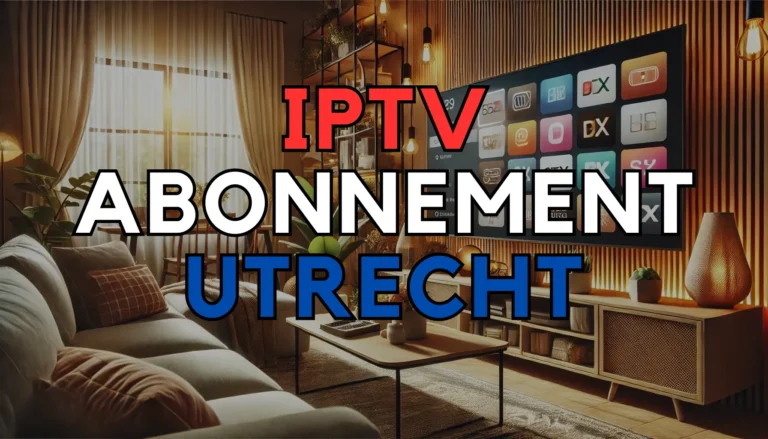 IPTV Abonnement Utrecht