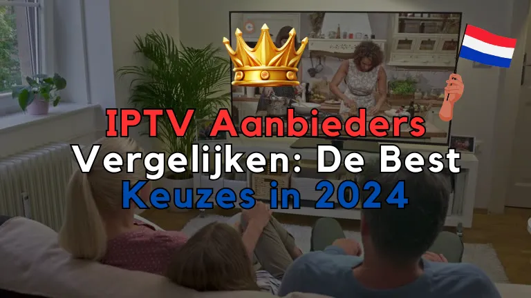 IPTV Aanbieders Vergelijken