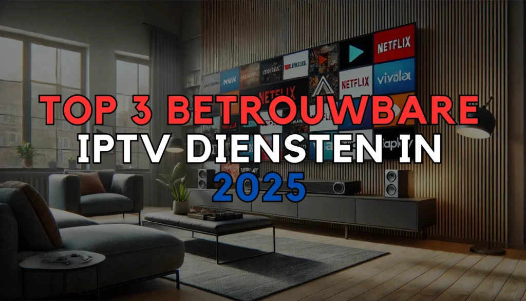 Top 3 Betrouwbare IPTV
