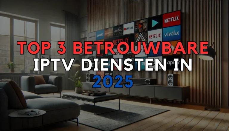 Top 3 Betrouwbare IPTV